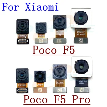 Оригинальная Задняя Фронтальная Камера Для Xiaomi Poco F5 Pro F5Pro Фронтальная Для Селфи Основная Задняя Широкая Камера Модуль Гибкий Кабель Запчасти