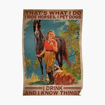 Это то, что я делаю, я катаюсь на лошадях, я поглаживаю собаку, Плакат, Забавная картина, Домашняя печать, Винтажное украшение, Декор комнаты Без рамки