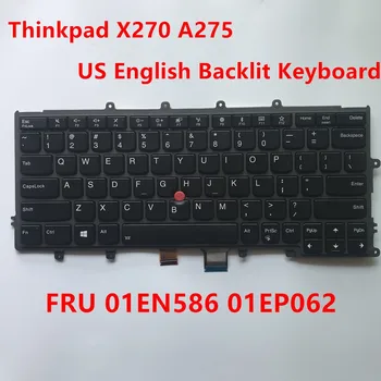 Новая Оригинальная американо-английская клавиатура с подсветкой для ноутбука Lenovo Thinkpad X270 A275 С подсветкой Teclado FRU 01EN586 01EP062