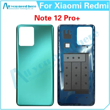 Для Xiaomi Redmi Note 12 Pro Plus Задняя крышка дверной корпус Чехол для Note 12 Pro + Задняя крышка батарейного отсека Замена запасных частей