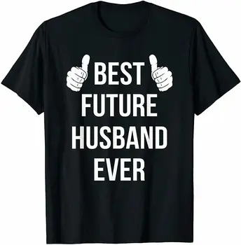 Лучший будущий муж На свете, хлопковая футболка с круглым вырезом для мужчин и женщин, повседневная футболка с коротким рукавом, прямая поставка